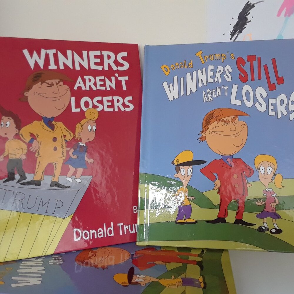 Winners Aren't Losers & Winners Still Aren't Losers Trump children's books